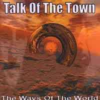 Talk Of The Town : The Ways of the World